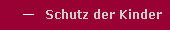 Schutz der Kinder